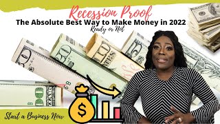 Recession Proof: The ABSOLUTE BEST Way to Make Money + How to Start a Business Without a Niche