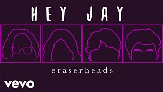 Eraserheads - Hey, Jay