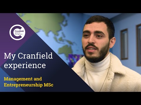 Management and Entrepreneurship MSc – My Cranfield experience (Hussein Moussa)