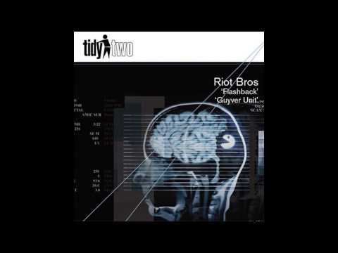 Riot Bros - Guyver Unit (Original Mix) [Tidy Two]