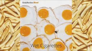 Kinky Machine - Wet Cigarettes (Bent Album Track 9) 1994