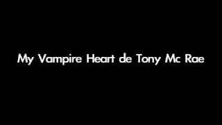 La version romantique:  My vampire heart de Tony McRae