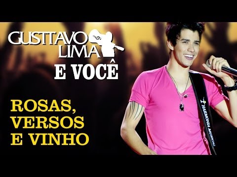 Rosas, Versos e Vinhos - Gusttavo Lima
