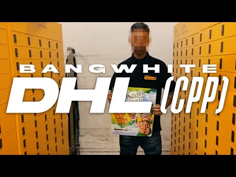BANGWHITE - DHL (CPP) 📨 [OFFICIAL VIDEO]