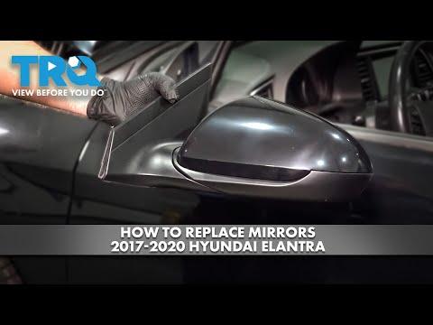 How to Replace Mirrors 2017-2020 Hyundai Elantra