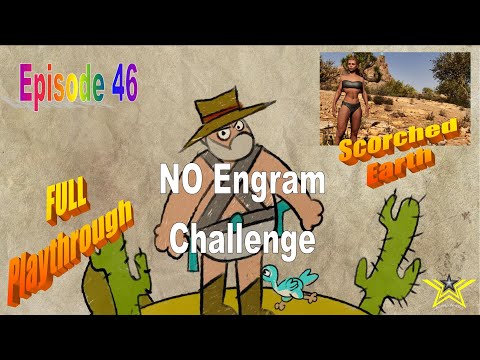 NO Engram Challenge On Scorched Earth - Episode 46 - Bulk Loots update and sorting [ AUS ] [18+]