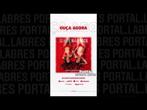 Lançamento de musica: Olha e não toca (feat Mc Mari) 04.02.2021| Portal Labres