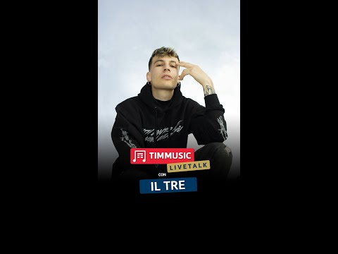 TIMMUSIC Live Talk con IL TRE