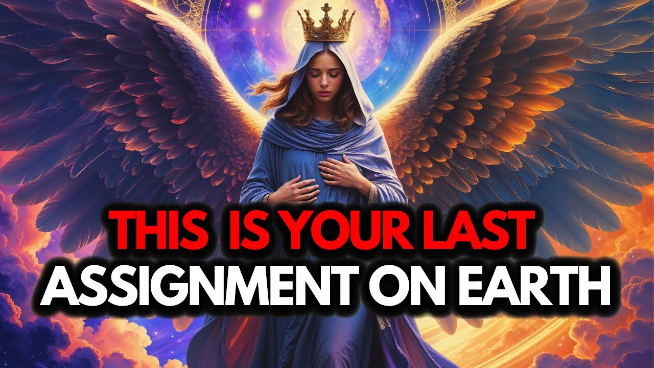 Chosen Ones, God said This Is Exactly Your Final Assignment on Earth!