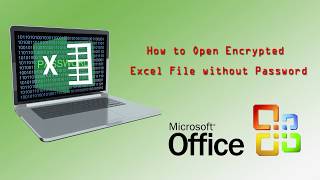 How to Open Encrypted Excel File if Forgot Password