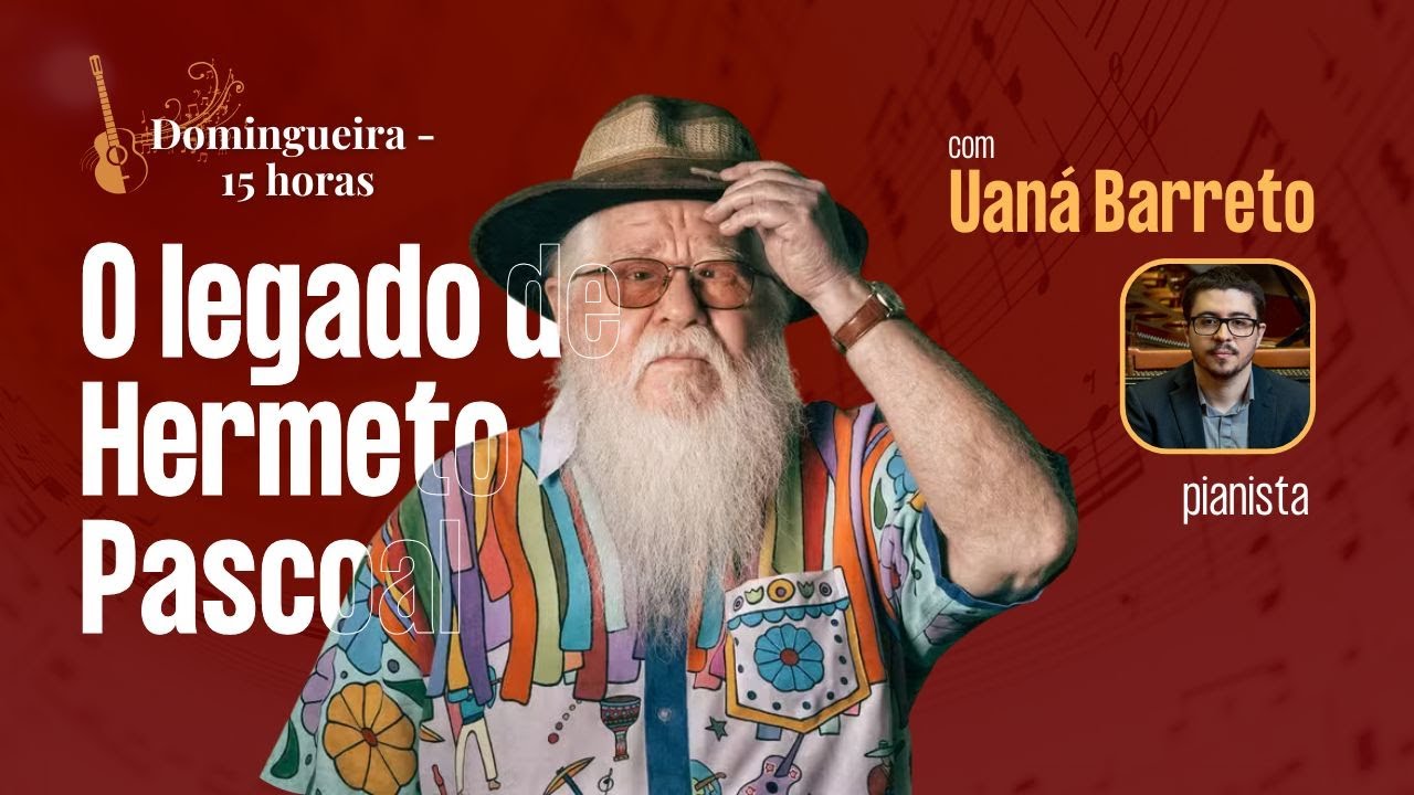 O legado musical de Hermeto Pascoal + composições inéditas - entrevista com Uaná Barreto
