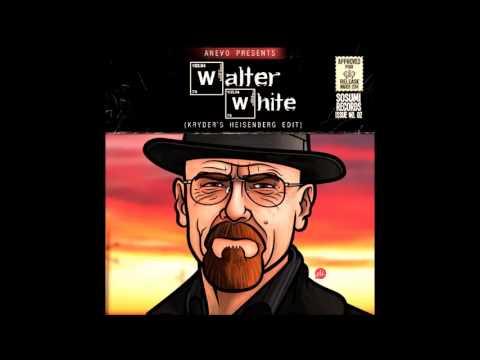 ANEVO - Walter White (Kryder's Heisenberg Edit)