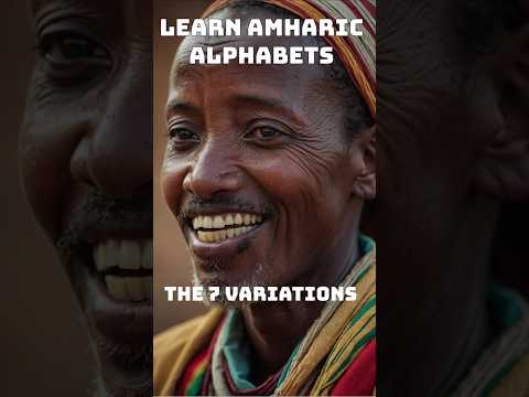 Amharic Alphabet Simplified! Master the 7 Variations of ፊደል 🇪🇹 #Shorts