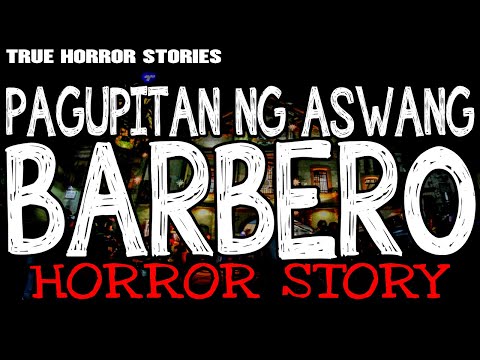 BARBERO : TRUE HORROR STORIES | TAGALOG HORROR STORIES