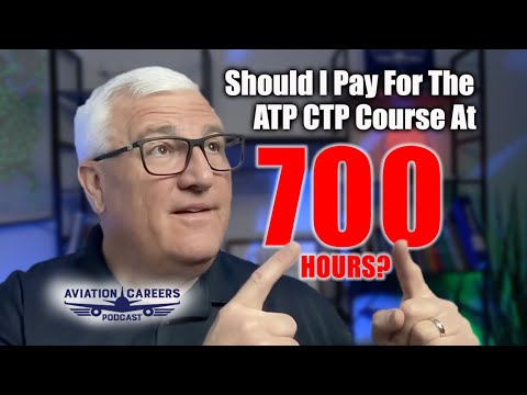 Should I Pay For The ATP CTP course at 700 hours?