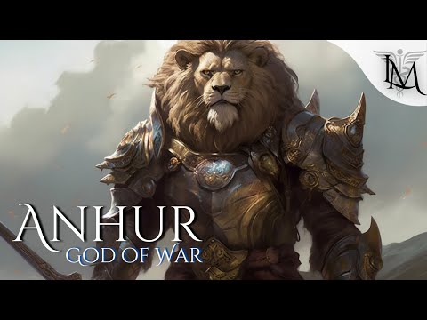 Anhur, God of War, Sky bearer, and Slayer of Enemies (Egyptian mythology)