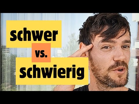 Diesen Unterschied musst du kennen! | SCHWER vs. SCHWIERIG | Learn German A2/B1