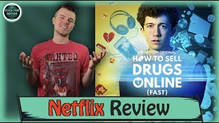 How to Sell Drugs Online (Fast) Netflix Review