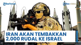 Iran akan Bisa Tembakkan 2.000 Rudal Sekaligus jika Perang Kembali Meletus, Israel Diminta Waspada!