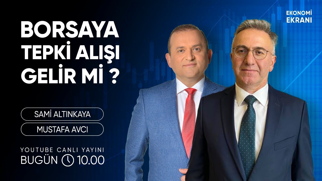 Borsaya Tepki Alışı Gelir Mi ? | Mustafa Avcı | Ekonomi Ekranı