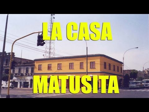 Leyendas Peruanas #4: La Casa Matusita