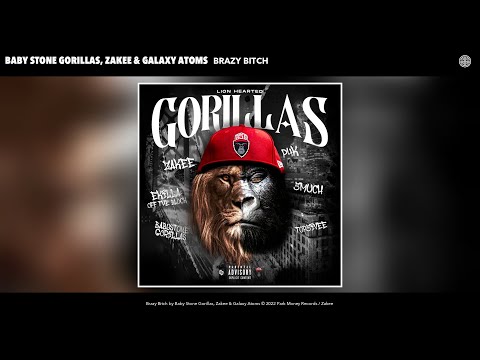 Baby Stone Gorillas, Zakee & Galaxy Atoms - Brazy Bitch (Official Audio)