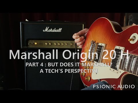 Marshall Origin 20 H | Part 4 : But Does It Marshall? A Tech's Perspective