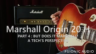 Video thumbnail for Marshall Origin 20 H | Part 4 : But Does It Marshall? A Tech's Perspective by Psionic Audio