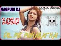 New Nagpuri Dj Song 2029 Dil Me Mohabat Hai Dj Lagiya Babu