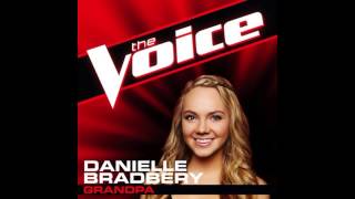 Danielle Bradbery: &quot;Grandpa (Tell Me &#39;Bout the Good Old Days)&quot; - The Voice (Studio Version)