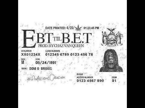 Dom O Briggs - EBT Til B.E.T (Prod. by Chaz Van Queen)