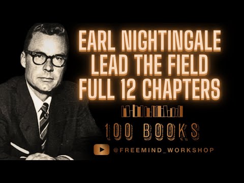 100 Books | Lead the Field by Earl Nightingale | Full 12 Chapters | Remastered | Best Possible |