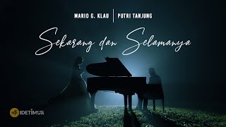 Download lagu MARIO G KLAU feat. PUTRI TANJUNG - SEKARANG DAN SELAMANYA mp3 Download lagu MARIO G KLAU feat. PUTRI TANJUNG - SEKARANG DAN SELAMANYA mp3