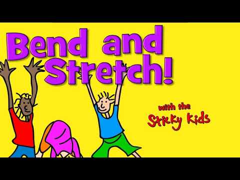 Sticky Kids - Bend and Stretch