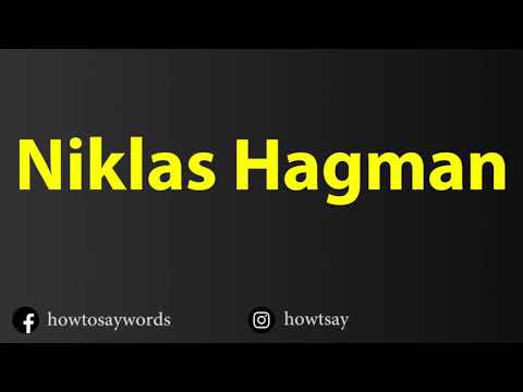 How To Pronounce Niklas Hagman