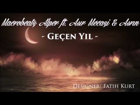 MacroBeatz [Alper] ft. Asir [Mecazi] & Asrin - Gecen Yil #ferditayfur #cover