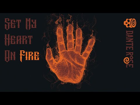 Dante Rose - Set My Heart On Fire [Official Release]