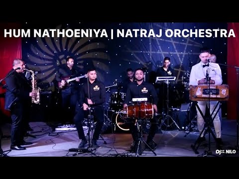Hum Nathoeniya - Shivam Rajaram (NATRAJ ORCHESTRA) LIVE HD