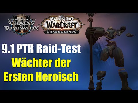 Wächter der Ersten Heroisch - Sanktum der Herrschaft | WoW 9.1 PTR