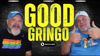 How to be a "GOOD GRINGO" in AJIJIC, MEXICO