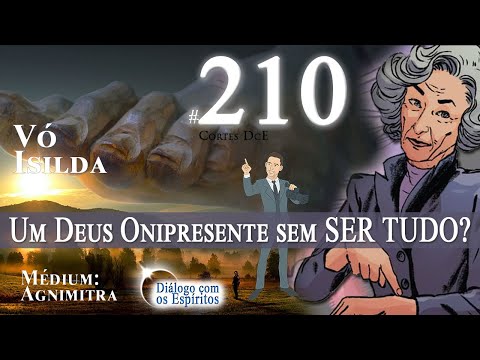 Cortes DcE #210 * Um Deus Onipresente sem SER TUDO? *