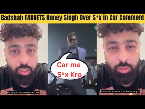 Badshah Targets Yo Yo Honey Singh Over Viral  ‘Car Me S** During Winter Comment at His Delhi Concert