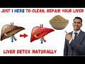Just 1 Herb To Clean and Repair Your Liver Naturally - Dr. Vivek Joshi