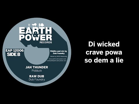 Pidduck & Dub Foundry - Jah Thunder + Dub - Earth & Power Records