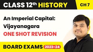 An Imperial Capital: Vijayanagara - One Shot Revision | Class 12 History Chapter 7 (2022-23)