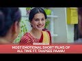 2 Most Emotional Short Film Ads Of All Time Ft Taapsee Paanu