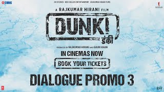 Dunki - Dialogue Promo 3 | Shah Rukh Khan | Rajkumar Hirani | Taapsee | In Cinemas Now