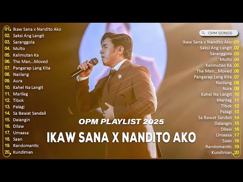 Ikaw Sana x Nandito Ako | Best OPM Tagalog Love Songs 💖 OPM Trending 2025 Playlist