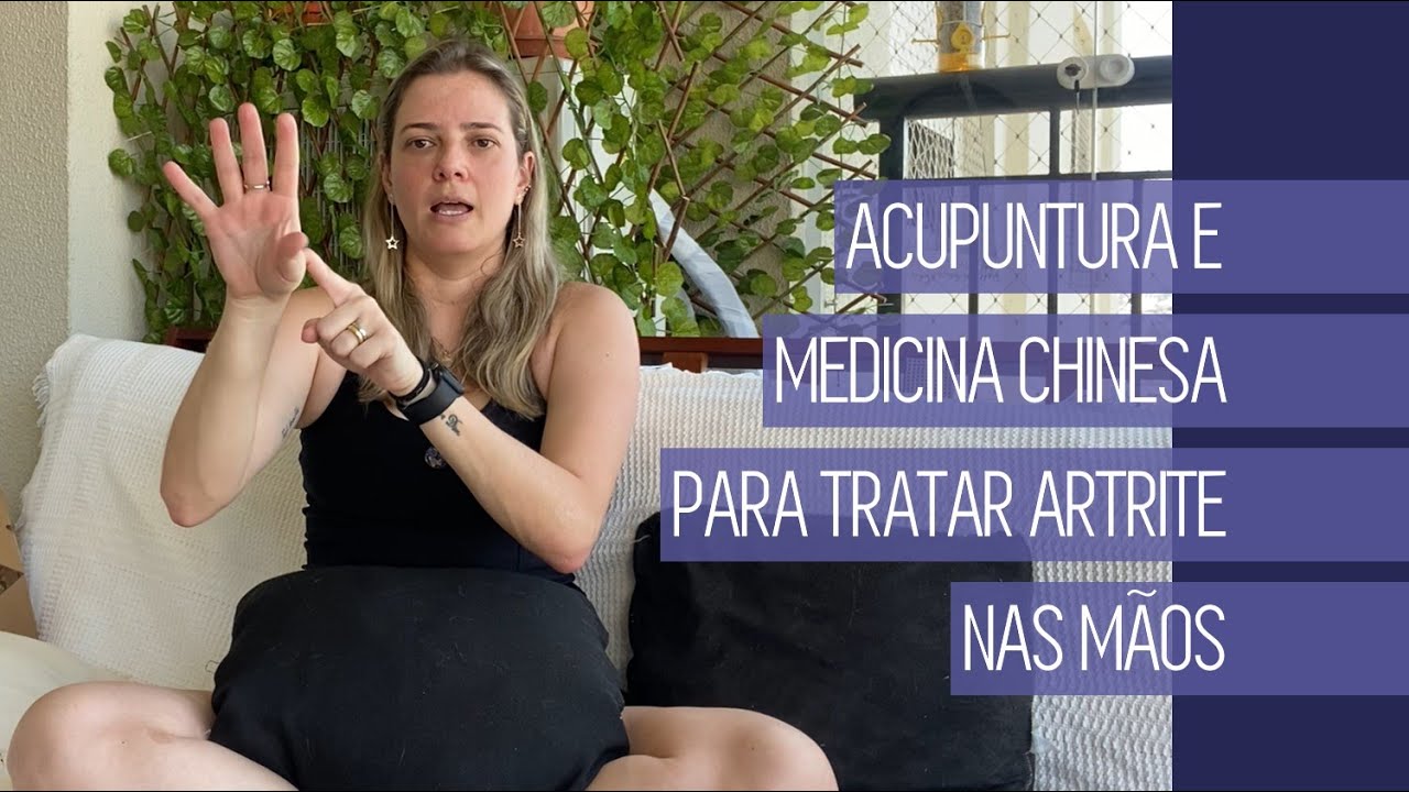Acupuntura e Medicina Chinesa para tratar artrite nas mãos