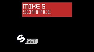 Mike S - Scarface (Original Mix)